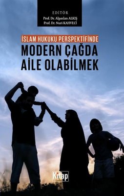 İslam Hukuku Perspektifinde Modern Çağda Aile Olabilmek | Kitap Dünyası (İnce Kapak)