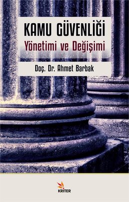 Kamu Güvenliği-Yönetimi ve Değişimi | Kriter (İnce Kapak)