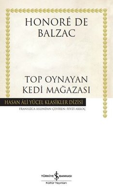 Top Oynayan Kedi Mağazası - Hasan Ali Yücel Klasikler | İş Bankası Kültür Yayınları (Ciltli)