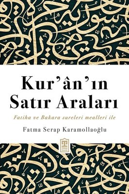 Kur'an'ın Satır Araları - Fatiha ve Bakara Sureleri Mealleri İle | Timaş Yayınları (İnce Kapak)