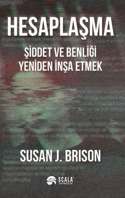 Hesaplaşma - Şiddet ve Benliği Yeniden İnşa Etmek | Scala Yayıncılık (İnce Kapak)