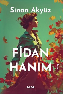 Fidan Hanım | Alfa Yayıncılık (İnce Kapak)