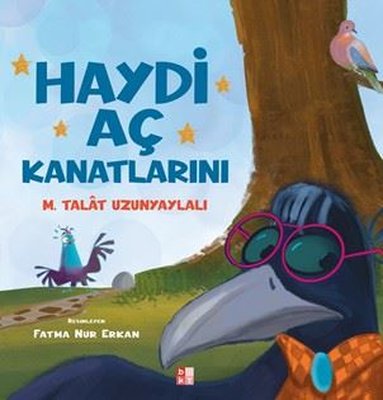 Haydi Aç Kanatlarını | Babıali Kültür - BKY (İnce Kapak)