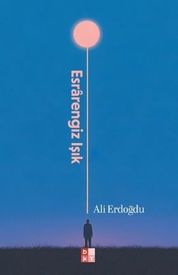 Esrarengiz Işık | Babıali Kültür - BKY (İnce Kapak)