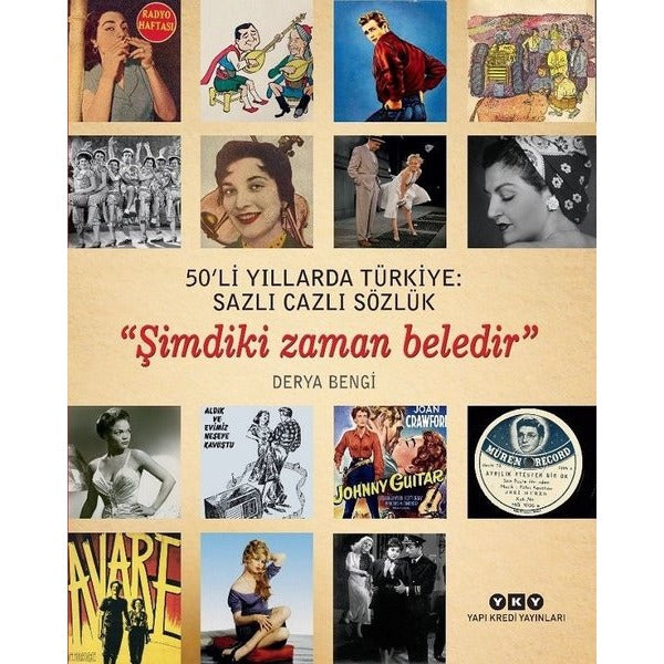 50'li Yıllarda Türkiye: Sazlı Cazlı Sözlük / Şimdiki Zaman Beledir