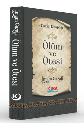 Ölüm ve Ötesi - Gazali Kitaplığı | Kuba Yayınları