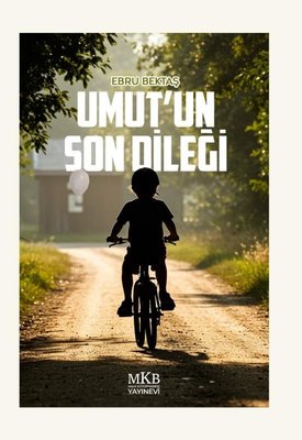 Umut'un Son Dileği | MKB Halk Kütüphanesi