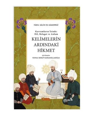 Kelimelerin Ardındaki Hikmet - Kavramların İzinde: Dil, Belagat ve Anlam | alBaraka Yayınları