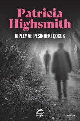 Ripley ve Peşindeki Çocuk | İletişim Yayınları