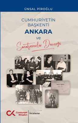 Cumhuriyetin Başkenti Ankara ve Sanatsevenler Derneği | Cumhuriyet Kitapları