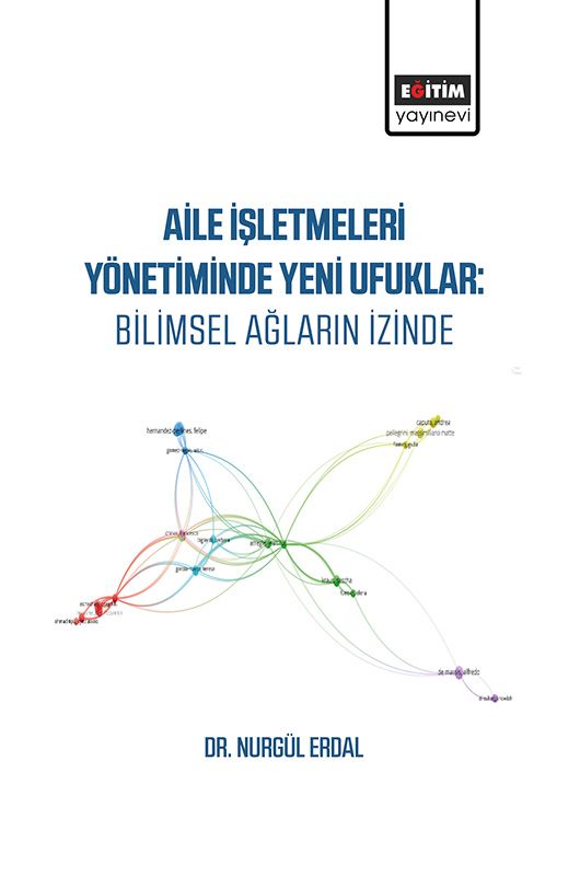 Aile İşletmeleri Yönetiminde Yeni Ufuklar: Bilimsel Ağların İzinde - Nurgül Erdal kitap kapağı