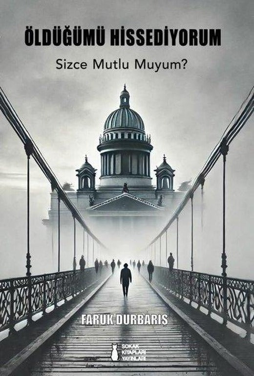 Öldüğümü Hissediyorum - Sizce Muylu muyum? | Sokak Kitapları Yayınları (İnce Kapak)