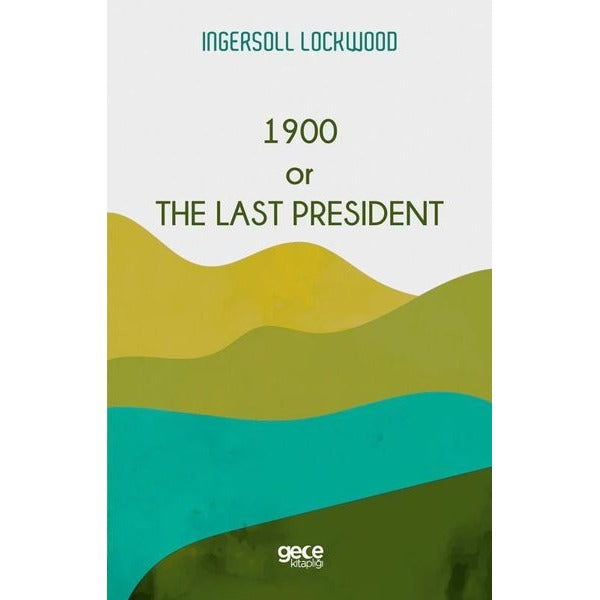1900 or The Last President | Gece Kitaplığı