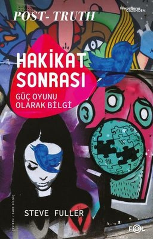 Hakikat Sonrası - Güç Oyunu Olarak Bilgi | Fol Kitap