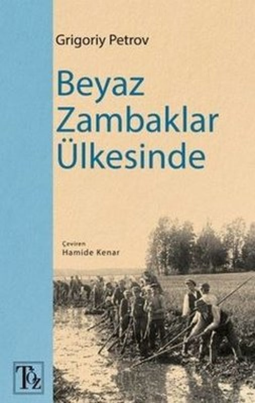 Beyaz Zambaklar Ülkesinde | Töz Yayınları