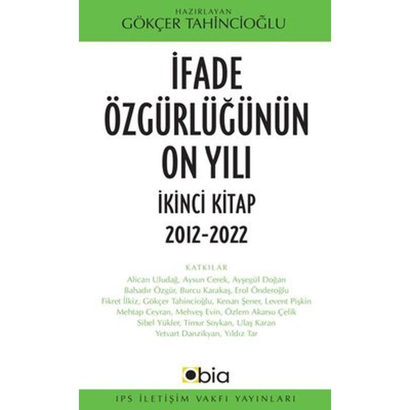 İfade Özgürlüğünün On Yılı İkinci Kitap 2012-2022 | IPS İletişim Vakfı