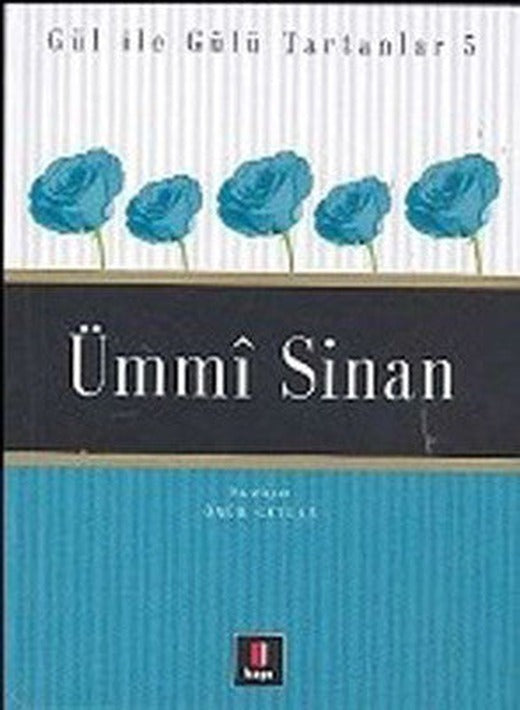 Ummi Sinan - Gül ile Gülü Tartanlar 5 | Kapı Yayınları