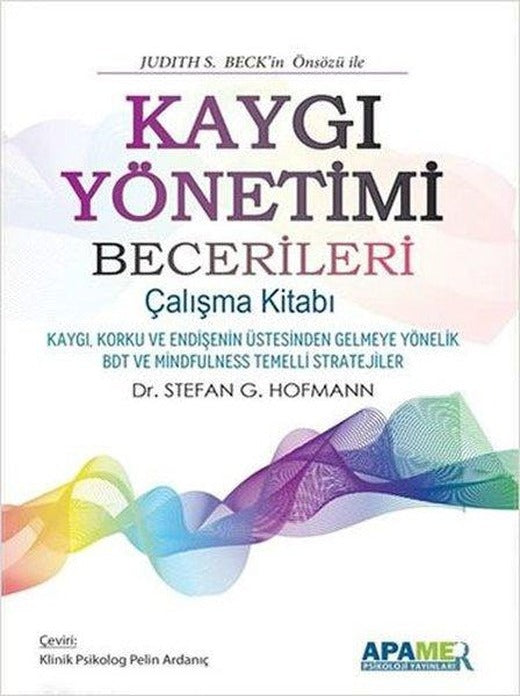 Kaygı Yönetimi Becerileri Çalışma Kitabı | Apamer (İnce Kapak)