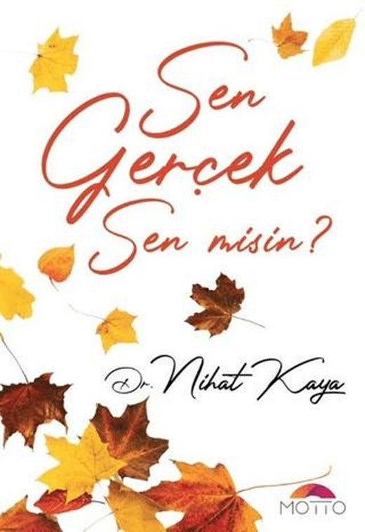 Sen Gerçek Sen Misin? | Motto Yayınları (Ciltsiz)