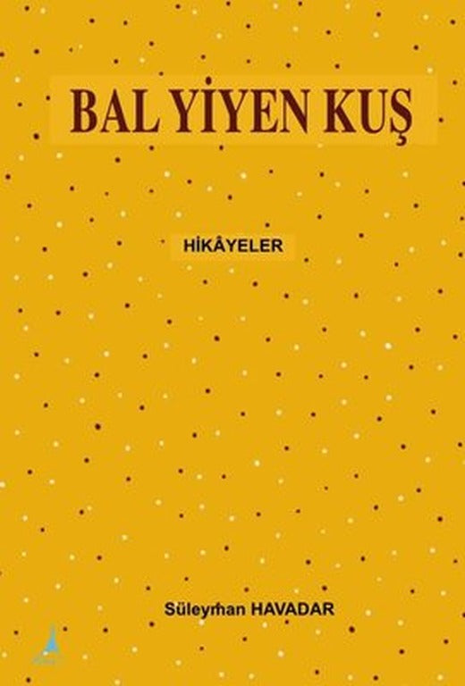 Bal Yiyen Kuş-Hikayeler | Alter Yayınları