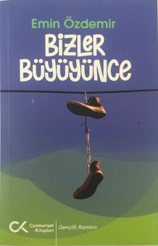 Bizler Büyüyünce | Cumhuriyet Kitapları