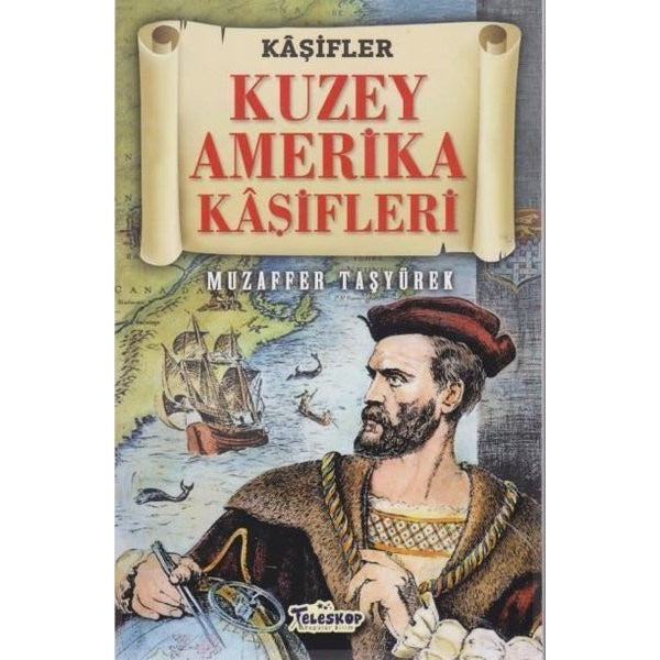 Kaşifler - Kuzey Amerika Kaşifleri | Teleskop Popüler Bilim (İnce Kapak)