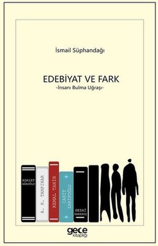 Edebiyat ve Fark - İnsanı Bulma Uğraşı | Gece Kitaplığı