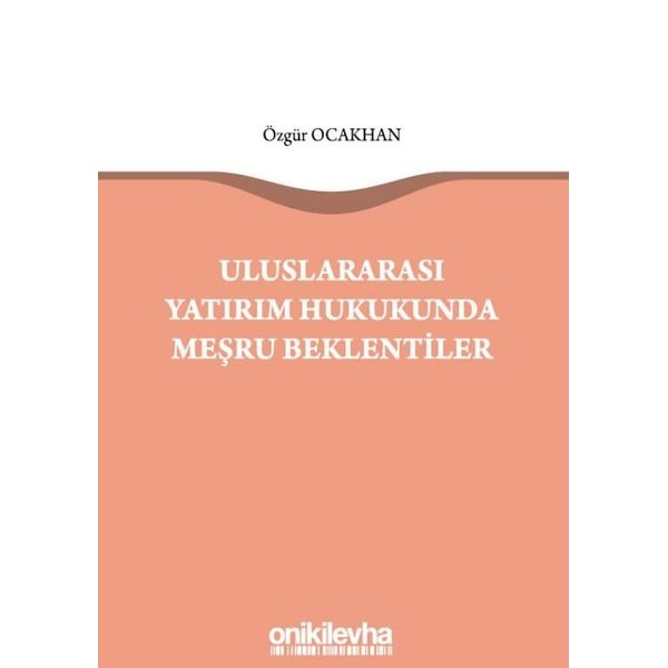 Uluslararası Yatırım Hukukunda Meşru Beklentiler | On İki Levha Yayınları (Ciltsiz)