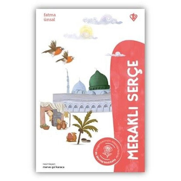 Meraklı Serçe - Hz. Zeynep Binti Cahş