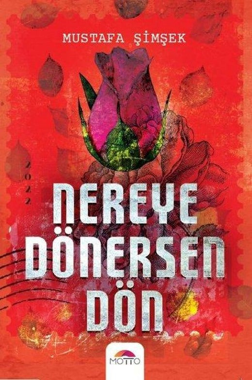 Nereye Dönersen Dön | Motto Yayınları (İnce Kapak)