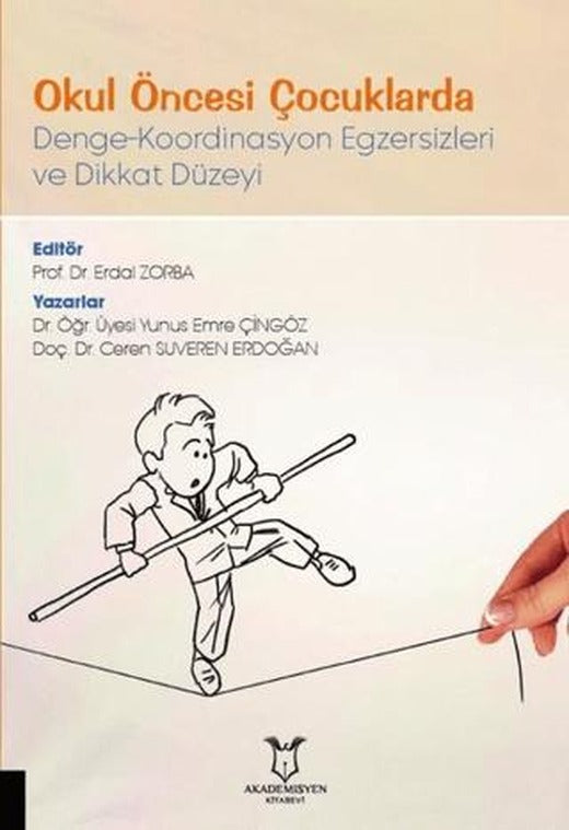 Okul Öncesi Çocuklarda Denge-Koordinasyon Egzersizleri ve Dikkat Düzeyi | Akademisyen Kitabevi (Ciltsiz)