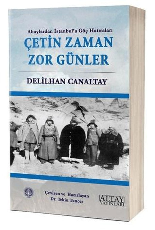 Çetin Zaman Zor Günler | ALTAY Yayınları (Ciltsiz)