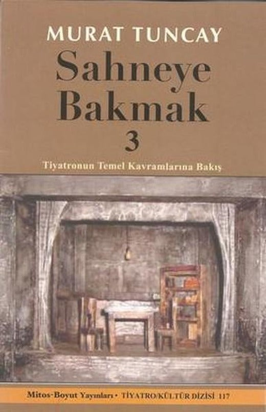 Sahneye Bakmak 3 | Mitos Boyut Yayınları - Tiyatro - Kültür Dizisi (İnce Kapak)