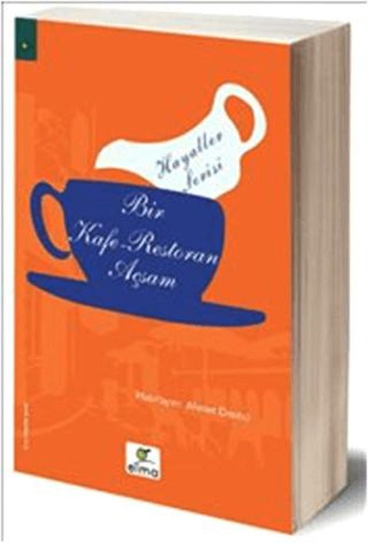 Bir Kafe-Restoran Açsam | ELMA Yayınevi (Ciltli)