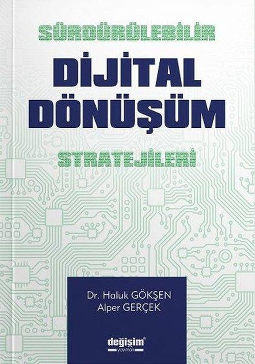 Sürdürülebilir Dijital Dönüşüm Stratejileri | Değişim Yayınları (İnce Kapak)
