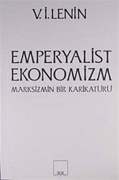 Emperyalist Ekonomizm Marksizmin Bir Karikatürü | Sol ve Onur Yayınları (Ciltsiz)