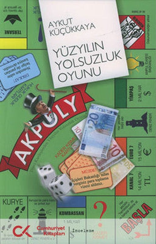 Yüzyılın Yolsuzluk Oyunu | Cumhuriyet Kitapları