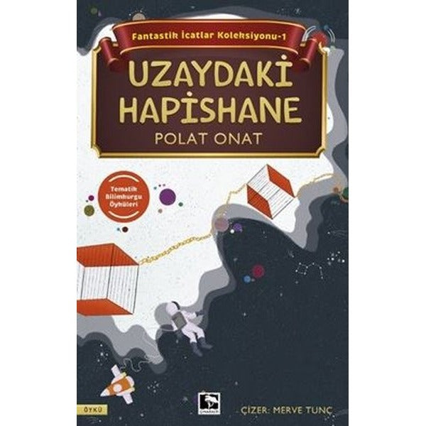 Uzaydaki Hapishane - Fantastik İcatlar Koleksiyonu 1 | Çınaraltı Yayınları (İnce Kapak)