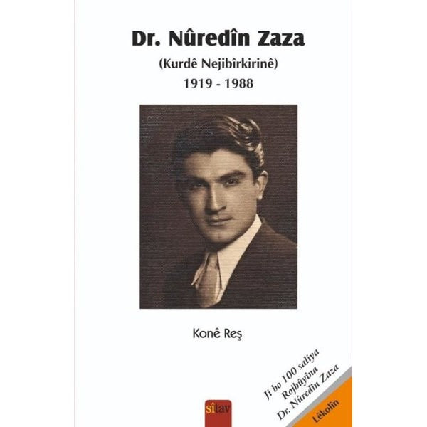 Dr. Nuredin Zaza - Kurde Nejibirkirine 1919 - 1988 | Sitav yayınevi (İnce Kapak)