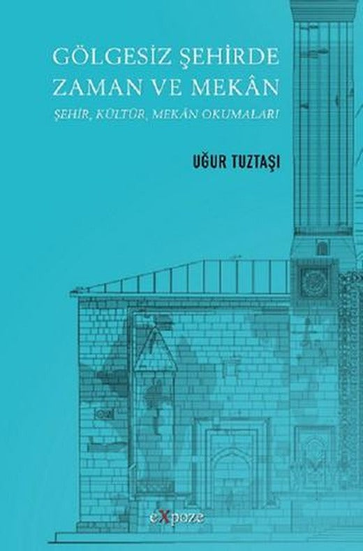 Gölgesiz Şehirde Zaman ve Mekan
