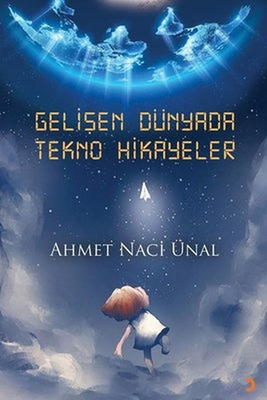 Gelişen Dünyada Tekno Hikayeler | Cinius