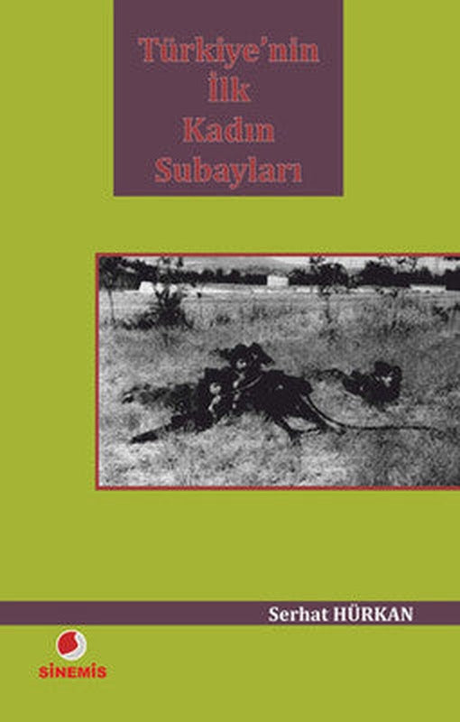 Türkiye'nin İlk Kadın Subayları | Sinemis Yayınları