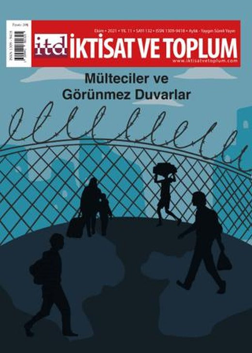 İktisat ve Toplum Dergisi Sayı: 132 Ekim 2021 | İktisat ve Toplum Dergisi (Ciltsiz)