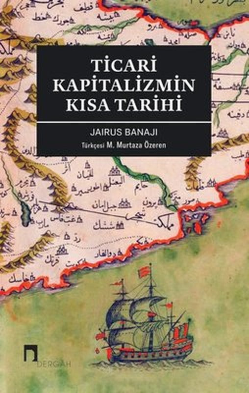 Ticari Kapitalizmin Kısa Tarihi | Dergah Yayınları