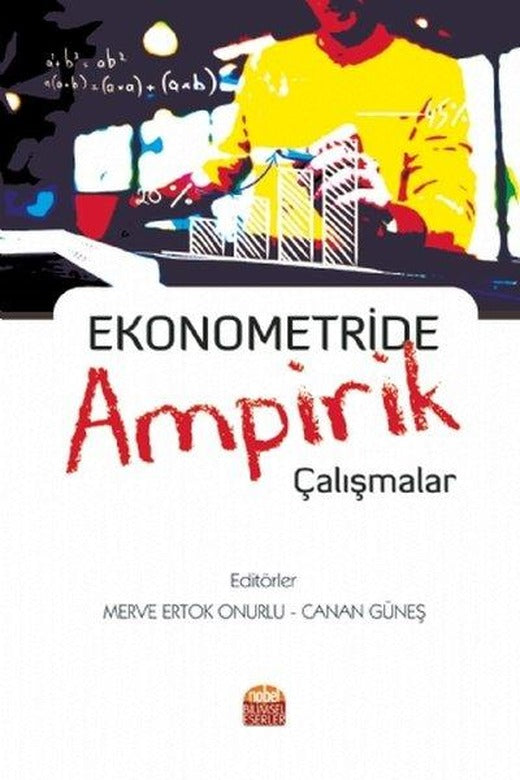 Ekonometride Ampirik Çalışmalar | Nobel Bilimsel Eserler (İnce Kapak)
