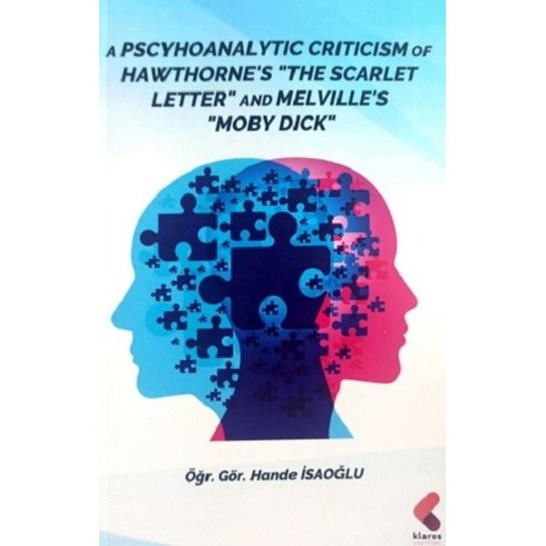 A Pscyhoanalytic Criticism Of Hawthorne The Scarlet Letter And Melvılle's Moby Dick | Klaros Yayınları