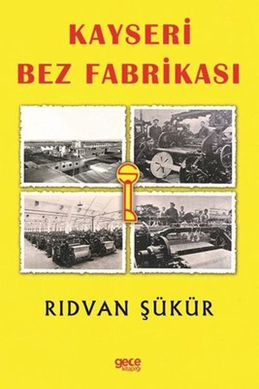 Kayseri Bez Fabrikası | Gece Kitaplığı