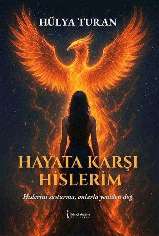 Hayata Karşı Hislerim | İkinci Adam Yayınları (İnce Kapak)