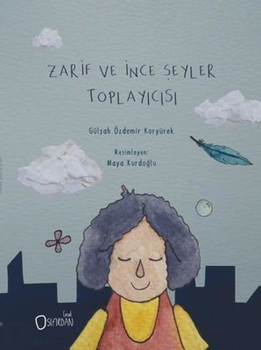 Zarif ve İnce Şeyler Toplayıcısı | Sıfırdan Yayınları