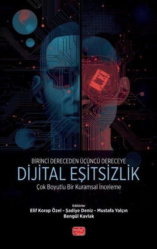 Birinci Dereceden Üçüncü Dereceye Dijital Eşitsizlik - Çok Boyutlu Bir Kuramsal İnceleme | Nobel Bilimsel Eserler (İnce Kapak)